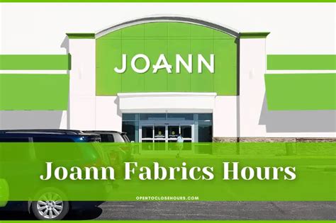 Store details. . Joann fabric store hours
